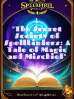 "The Secret Society of Spellbinders: A Tale of Magic and Mischief"