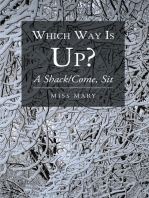 Which Way Is Up?: A Shack/Come, Sit