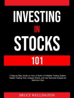 Investing in Stocks 101: A Step-by-Step Guide on How to Build a Profitable Trading System, Master Trading Time, Analyze Charts, and Use Technical Analysis for Maximum Gain