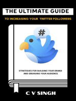 The Ultimate Guide to Increasing Your Twitter Followers: Strategies for Building Your Brand and Engaging Your Audience
