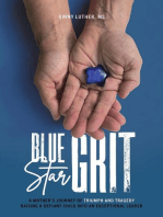 Blue Star Grit: A Mother’s Journey of Triumph and Tragedy Raising a Defiant Child into an Exceptional Leader