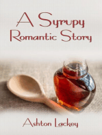 A Syrupy Romantic Story