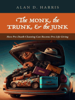 The Monk, the Trunk, and the Junk