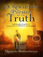 A Relentless Pursuit of the Truth
