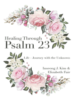 Healing Through Psalm 23: Life—Journey with the Unknown