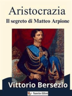 Aristocrazia: Il segreto di Matteo Arpione