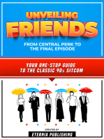 Unveiling Friends - From Central Perk To The Final Episode: Your One-Stop Guide To The Classic 90s Sitcom