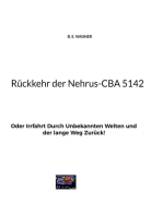 Rückkehr der Nehrus-CBA 5142: Oder Irrfahrt Durch Unbekannten Welten und der lange Weg Zurück!