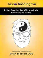Life, Death, Tai Chi and Me: My Brain Injury Journey