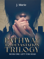 Pathway to Devastation Trilogy: Book One: Left for Dead