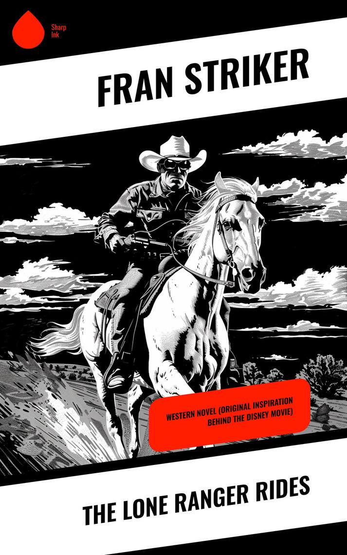 The Lone Ranger Rides by Fran Striker - Ebook | Everand