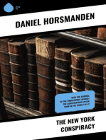 The New York Conspiracy: With the Journal of the Proceedings Against the Conspirators at New York in the Years 1741-2
