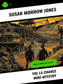 The La Chance Mine Mystery: Romance, Murder and Suspense