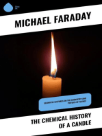 The Chemical History of a Candle: Scientific Lectures on the Chemistry and Physics of Flames