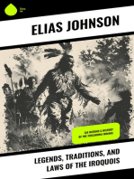 Legends, Traditions, and Laws of the Iroquois: Six Nations & History of the Tuscarora Indians