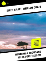 Running a Thousand Miles for Freedom: The Escape of William and Ellen Craft From Slavery