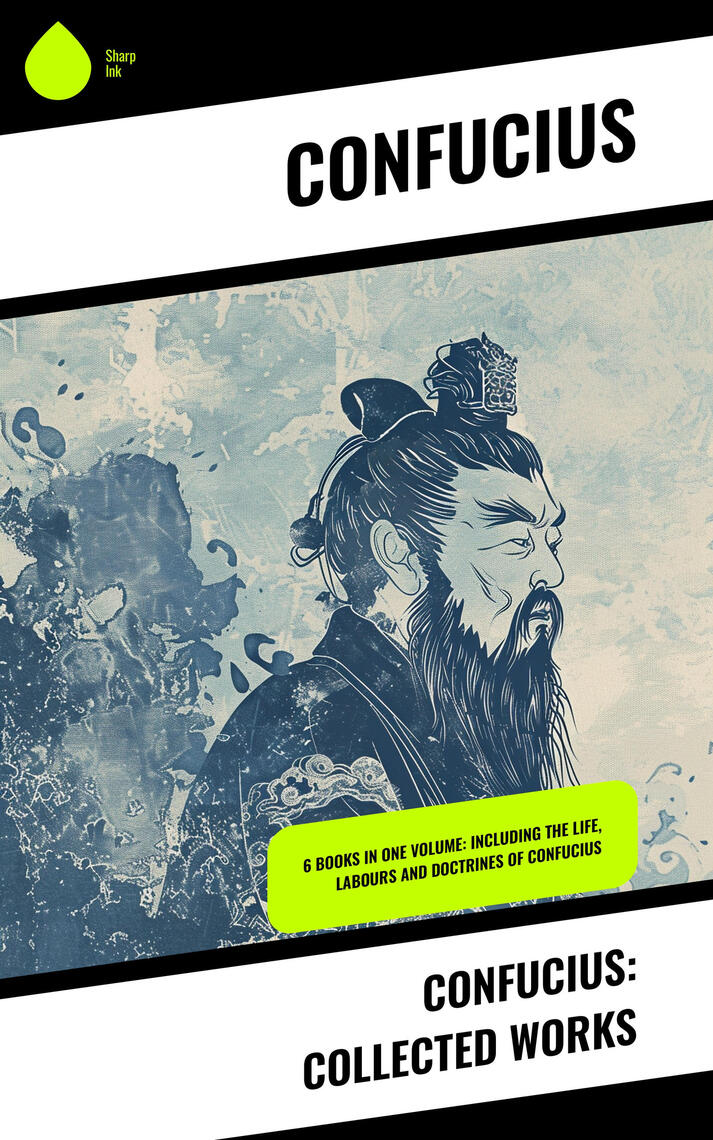 Confucius: Collected Works by Confucius (Ebook) - Read free for 30 days