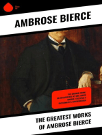 The Greatest Works of Ambrose Bierce: The Damned Thing, An Occurrence at Owl Creek Bridge, The Devil's Dictionary & Chickamauga
