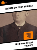The Story of Cole Younger: Autobiography of the Missouri Guerrilla Captain and Outlaw