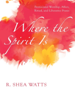 Where the Spirit Is: Pentecostal Worship, Affect, Ritual, and Liberative Praxis