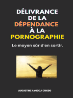 Délivrance De La Dépendance À La Pornographie: Le moyen sûr d'en sortir.