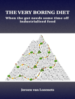 The Very Boring Diet: When the gut needs some time off industrialised food
