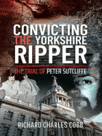 Convicting the Yorkshire Ripper: The Trial of Peter Sutcliffe