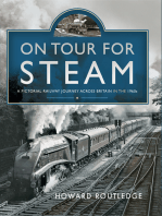 On Tour For Steam: A Pictorial Railway Journey Across Britain in the 1960s