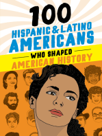 100 Hispanic and Latino Americans Who Shaped American History: A Biography Book for Kids and Teens