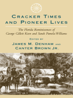 Cracker Times and Pioneer Lives: The Florida Reminiscences of George Gillett Keen and Sarah Pamela Williams