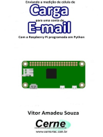 Enviando A Medição De Célula De Carga Para Uma Conta De E-mail Com A Raspberry Pi Programada Em Python