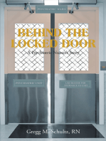 BEHIND THE LOCKED DOOR: A Psychiatric NursesaEUR(tm)s Story