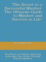 The Secret to a Successful Mindset: The Ultimate Guide to Mindset and Success in Life: (The Power of Positive Thinking - Achieving Your Goals with a Positive Mindset)