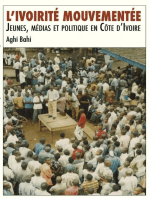 L�ivoirit� mouvement�e: Jeunes, m�dias et politique en C�te d�Ivoire