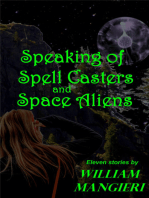 Speaking of Spell Casters and Space Aliens