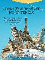 Como (sobre)viver no exterior: guia para quem quer ir para fora do Brasil por um tempo ou para sempre