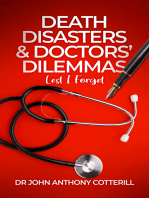 Death Disasters & Doctors' Dilemmas - Lest I Forget