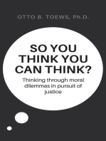 So You Think You Can Think?: Thinking through moral dilemmas in pursuit of justice