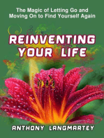 Reinventing Your Life: The Magic of Letting Go and Moving on to Find Yourself Again