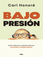 Bajo presión: Cómo educar a nuestros hijos en un mundo hiperexigente