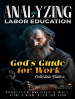 God's Guide for Work: Discovering God's Will for a Particular Job: The Education of Labor in the Bible