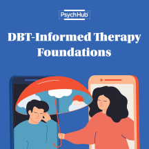 Dialectical Behavior Therapy Informed Foundations