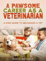 A Pawsome Career as a Veterinarian: A Kids Guide to Becoming a Vet