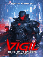 Vigil: Knight in Cyber Armor: Cyber Knight Saga, #1