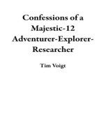 Confessions of a Majestic-12 Adventurer-Explorer-Researcher