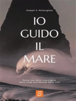 Io guido il mare: Come non farsi travolgere dalle onde burrascose della vita