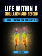 Life Within a Simulation and Beyond: Evolve within the Simulation