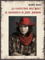La cacciatrice dell'West. Il rapimento di Jessy Johnson