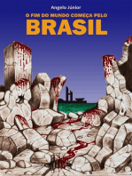 O Fim Do Mundo Começa Pelo Brasil