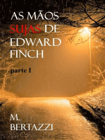 As Mãos Sujas De Edward Finch - Parte I